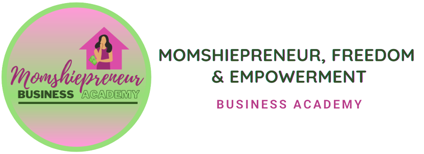 Momshieprenuer, Freedom & Empowerment